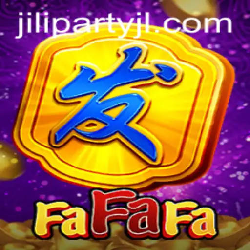 Exploring FaFaFa: A Captivating Gaming Experience with Jiliparty