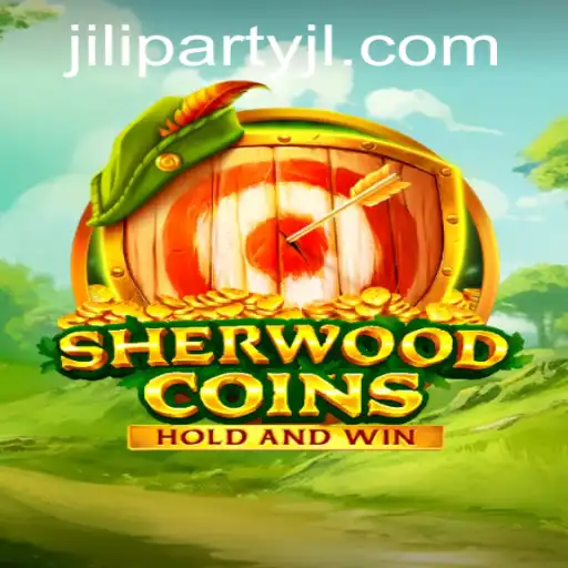SherwoodCoins: The Ultimate Jiliparty Gaming Experience