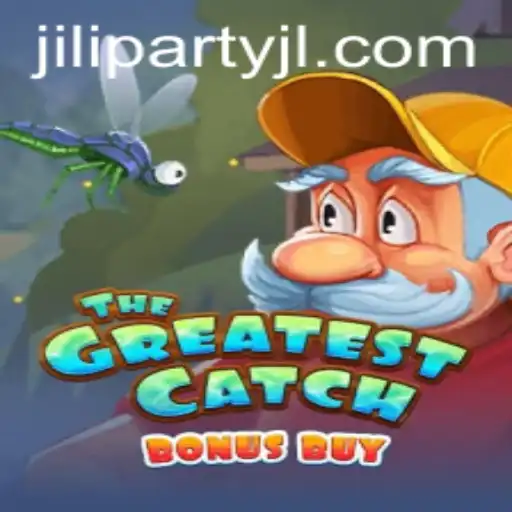 TheGreatestCatchBonusBuy: Dive into a Sea of Fun with Jiliparty